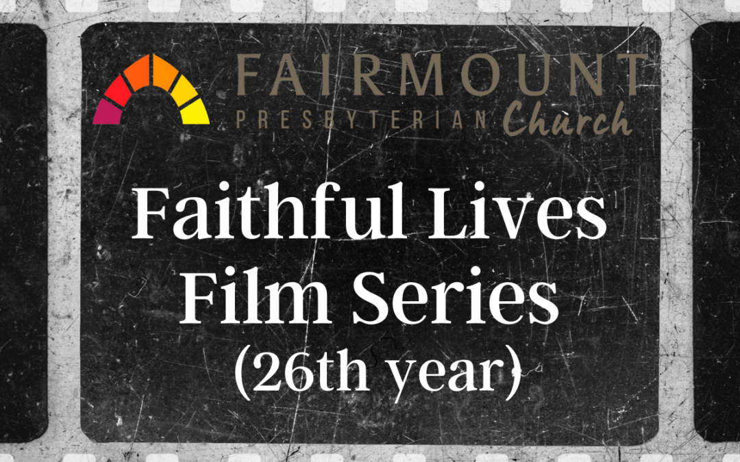 The 2022 Faithful Lives Film Series