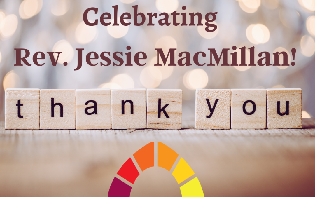 Farewell Celebrations for Rev. Jessie MacMillan